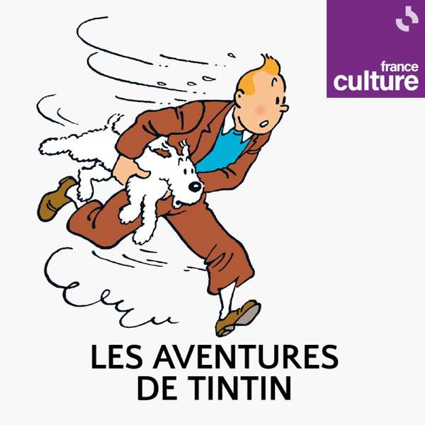 Les Aventures de Tintin – France Culture