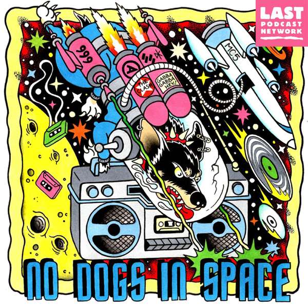 No Dogs in Space – The Last Podcast Network