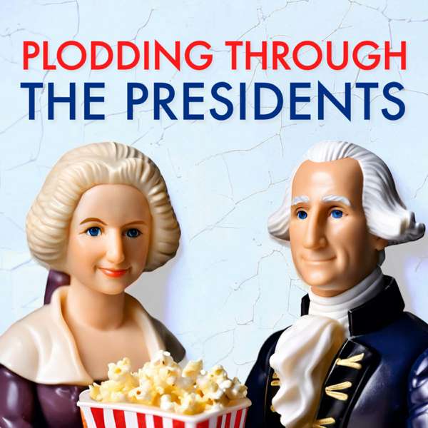 Plodding Through The Presidents – Howard & Jessica Dorre