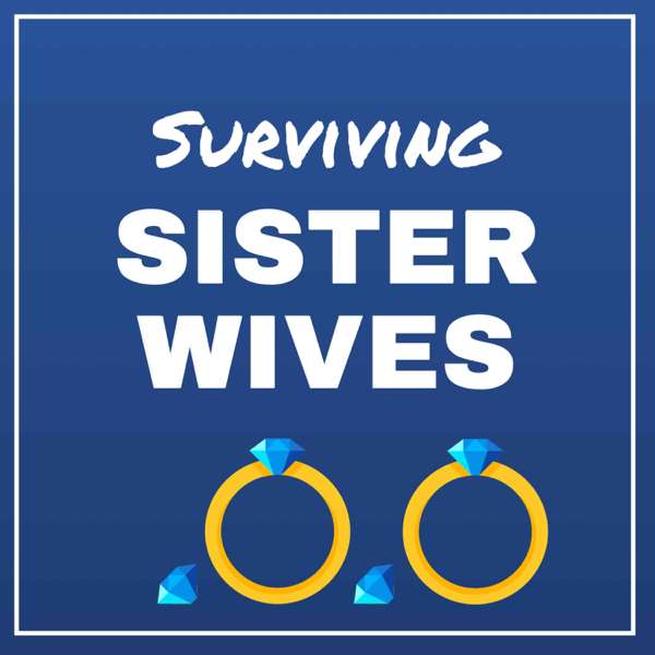 Surviving Sister Wives – SurvivingPod