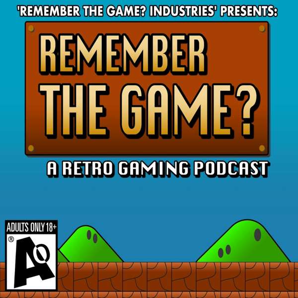Remember The Game? Retro Gaming Podcast – Adam Blank