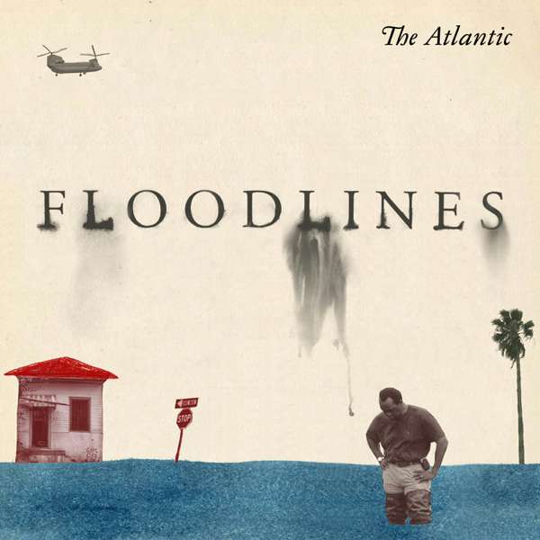 Floodlines – The Atlantic