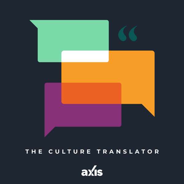 The Culture Translator – Axis