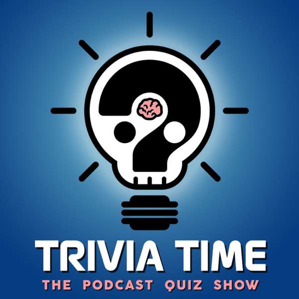 TRIVIA TIME – Trivia Time Podcast