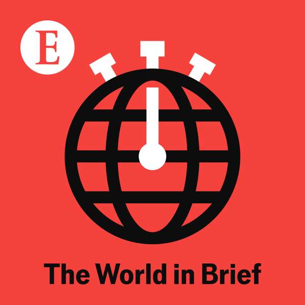 The World in Brief from The Economist – The Economist
