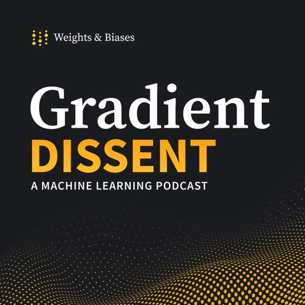 Gradient Dissent: Conversations on AI – Lukas Biewald