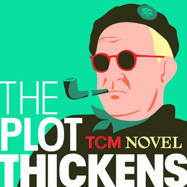 The Plot Thickens – TCM & Novel
