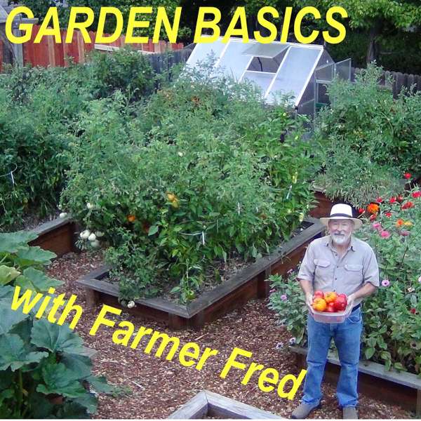 Garden Basics with Farmer Fred – Fred Hoffman