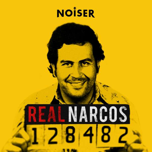 Real Narcos – NOISER