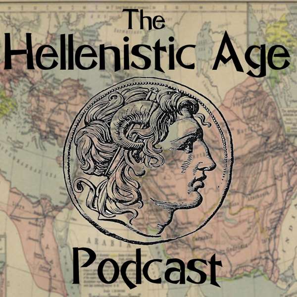 The Hellenistic Age Podcast – The Hellenistic Age Podcast