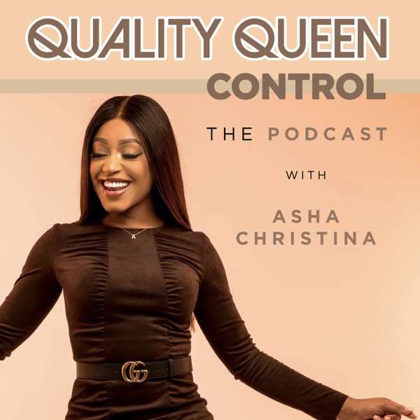 Quality Queen Control – Asha Christina