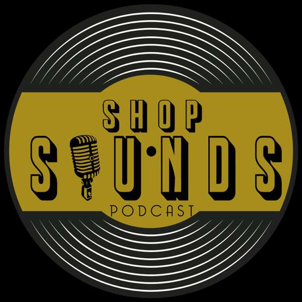 Shop Sounds Podcast – Keith Johnson