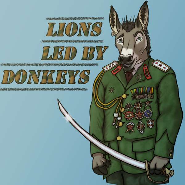 Lions Led By Donkeys Podcast – Lions Led By Donkeys