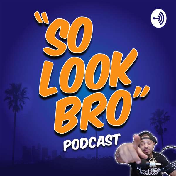 “So Look Bro” Podcast – DJ Ghost