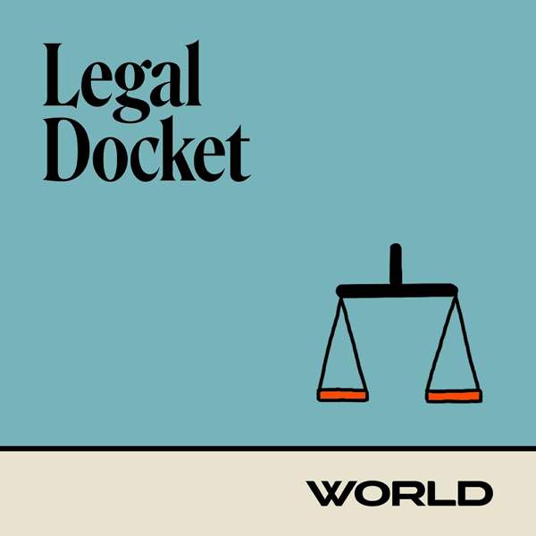 Legal Docket – WORLD Radio