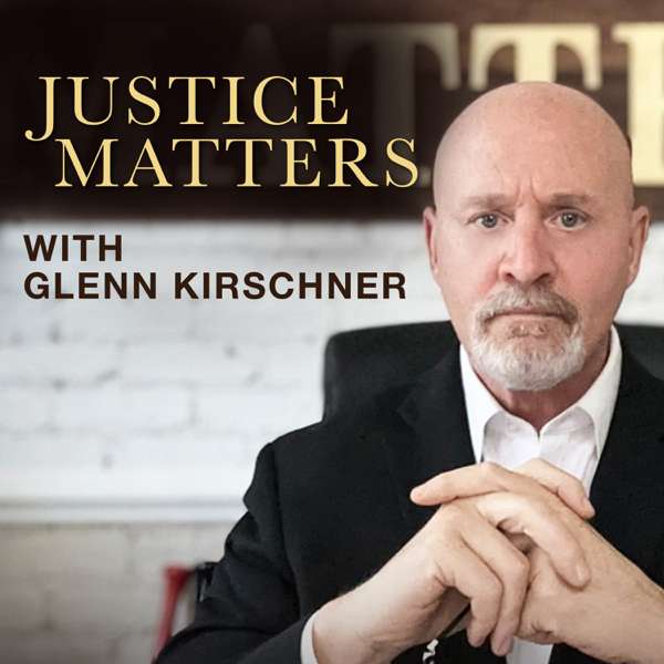 Justice Matters with Glenn Kirschner – Crossover Media Group