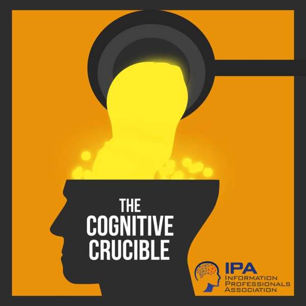 The Cognitive Crucible – Information Professionals Association