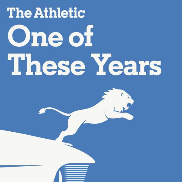 One of These Years: a podcast about the Detroit Lions – Chris Burke, Nick Baumgardner