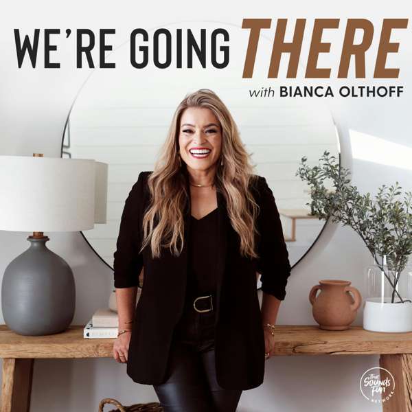 We’re Going There with Bianca Olthoff – That Sounds Fun Network