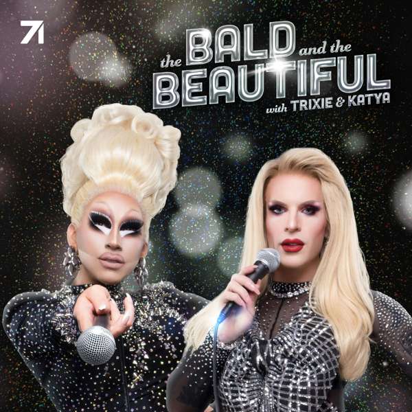 The Bald and the Beautiful with Trixie and Katya – Studio71