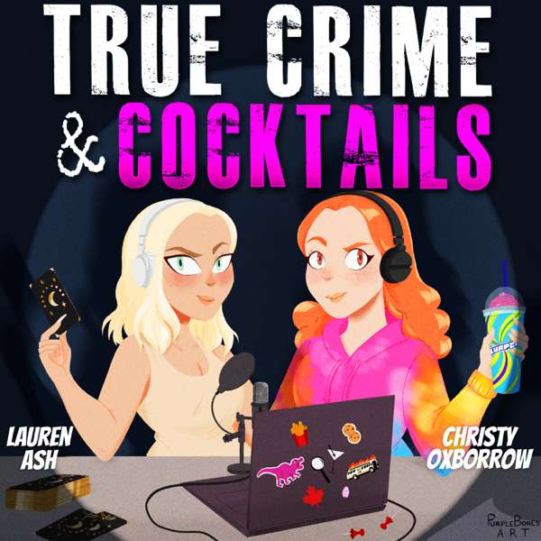 True Crime & Cocktails – Art19