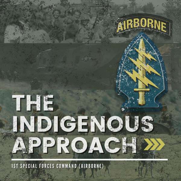 The Indigenous Approach – 1st Special Forces Command (Airborne)