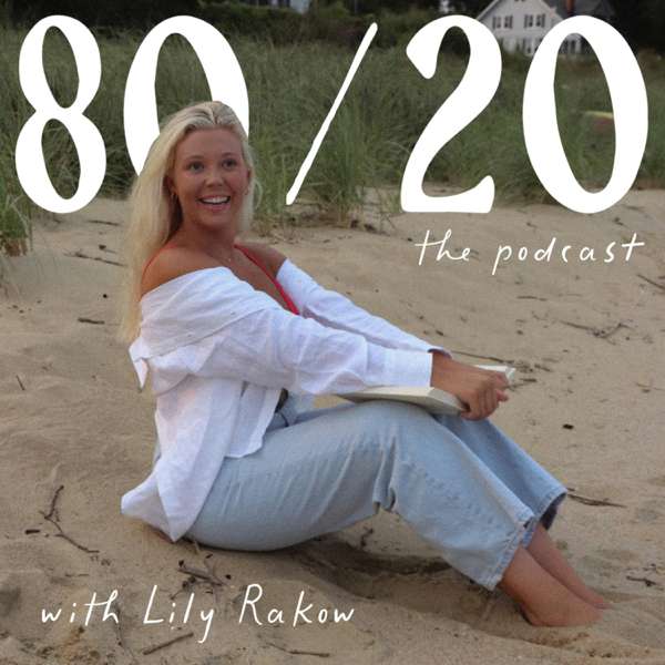80/20 – Lily Rakow