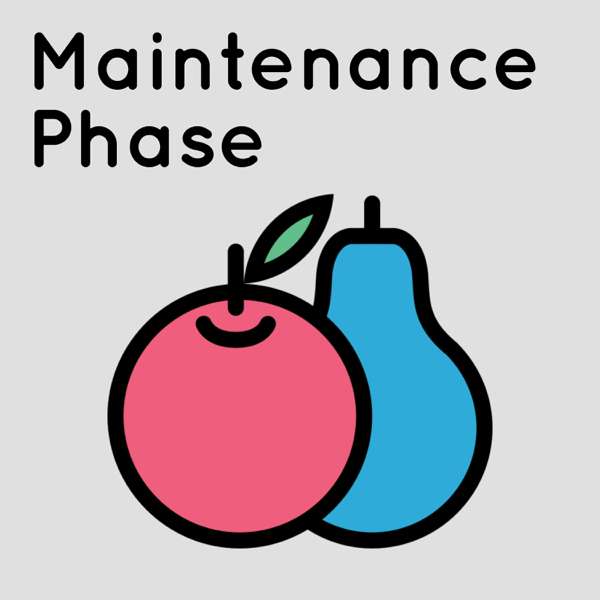 Maintenance Phase – Aubrey Gordon & Michael Hobbes