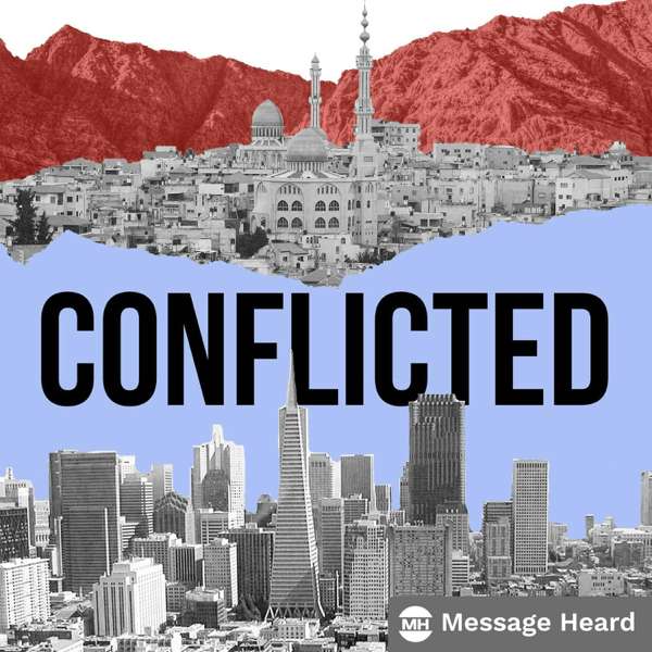 CONFLICTED – Message Heard
