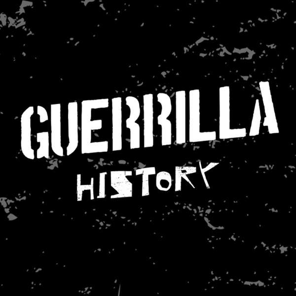 Guerrilla History – Guerrilla History