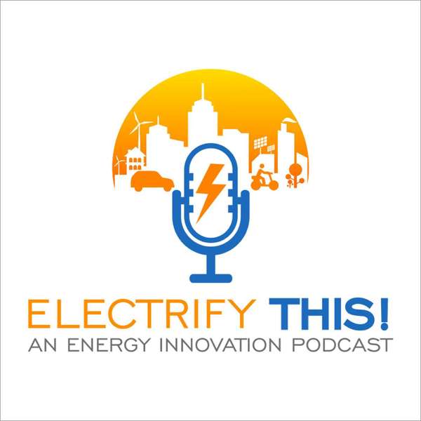 Electrify This! – Sara Baldwin, Energy Innovation, LLC
