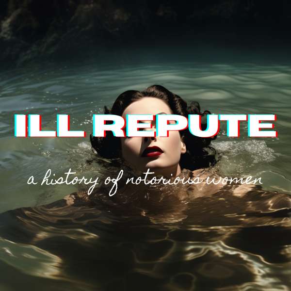 ILL REPUTE! with Sovereign Syre & Ela Darling – Sovereign Syre and Ela Darling