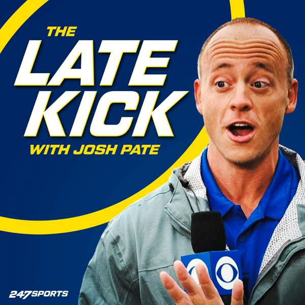 The Late Kick with Josh Pate – 247Sports, College Football, Josh Pate