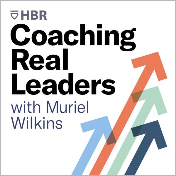 Coaching Real Leaders – HBR Presents / Muriel Wilkins