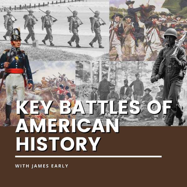 Key Battles of American History – James Early