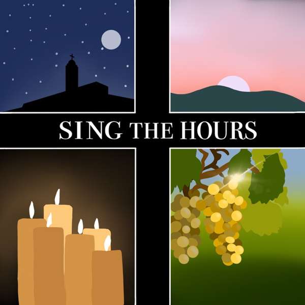 The Liturgy of the Hours: Sing the Hours – Paul Rose
