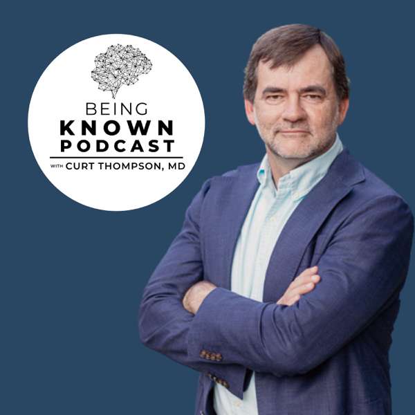 Being Known Podcast – Being Known Podcast