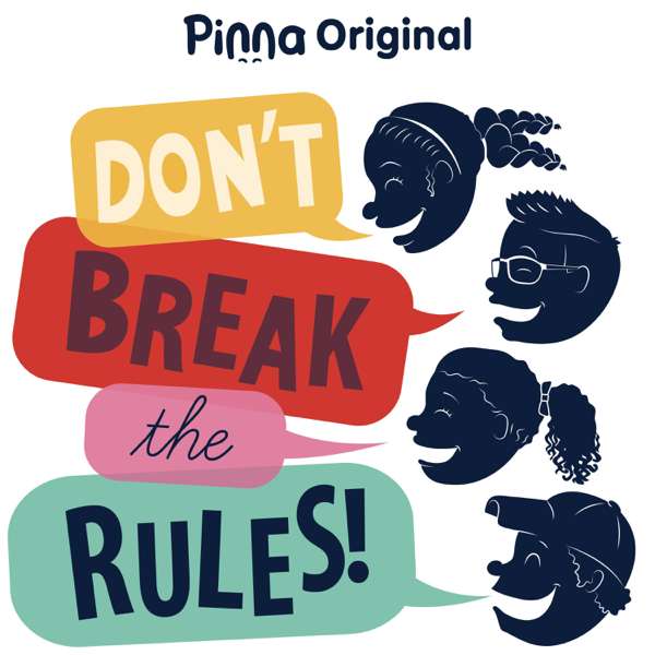 Don’t Break the Rules – Pinna