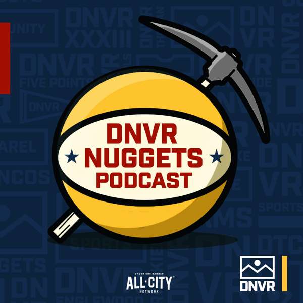 DNVR Denver Nuggets Podcast – ALLCITY Network