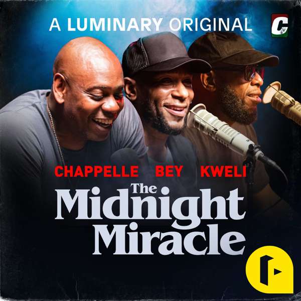 The Midnight Miracle – Dave Chappelle, Talib Kweli, yasiin bey