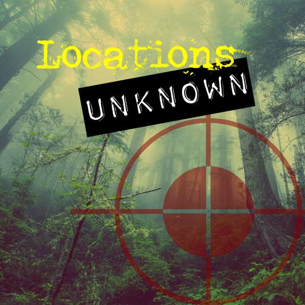 Locations Unknown – Locations Unknown
