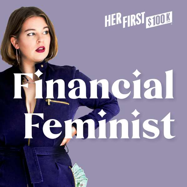 Financial Feminist – Her First $100K