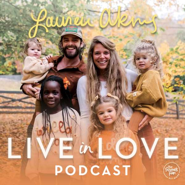 Live in Love with Lauren Akins – That Sounds Fun Network