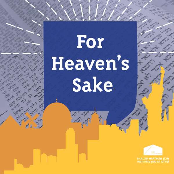 For Heaven’s Sake – Shalom Hartman Institute
