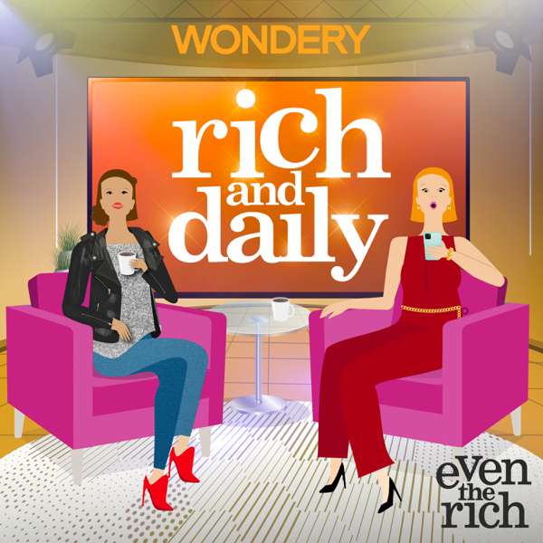 Rich and Daily – Wondery