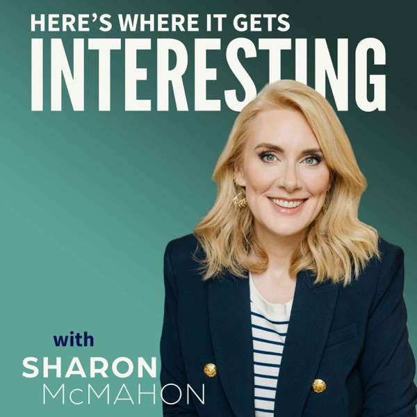 Here’s Where It Gets Interesting – Sharon McMahon