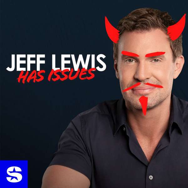 Jeff Lewis Has Issues – SiriusXM