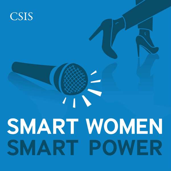 Smart Women, Smart Power – CSIS | Center for Strategic and International Studies