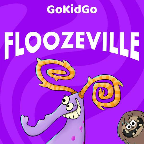 Floozeville: Silly Stories for Creative Kids – GoKidGo: Great Stories for Kids
