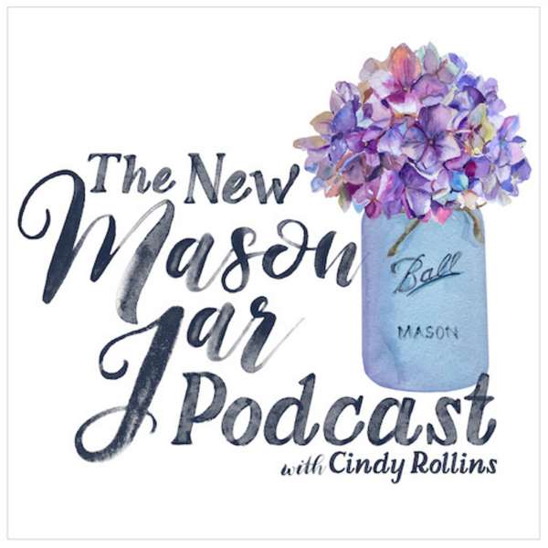 The New Mason Jar with Cindy Rollins – Cindy Rollins